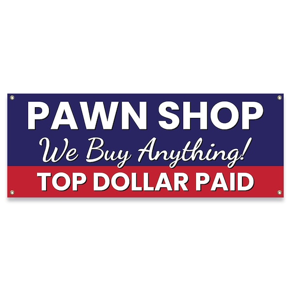 Pawn Shop We Buy Anything Banner Concession Stand Food Truck Single Sided